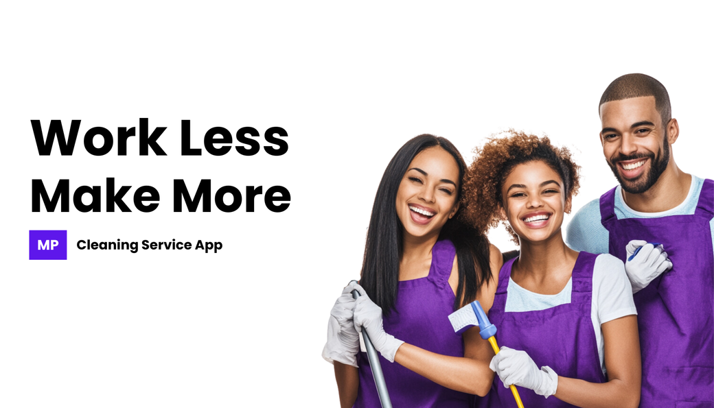 Work Less Make More Cleaning Service App